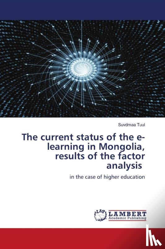 Tuul, Suvdmaa - The current status of the e-learning in Mongolia, results of the factor analysis