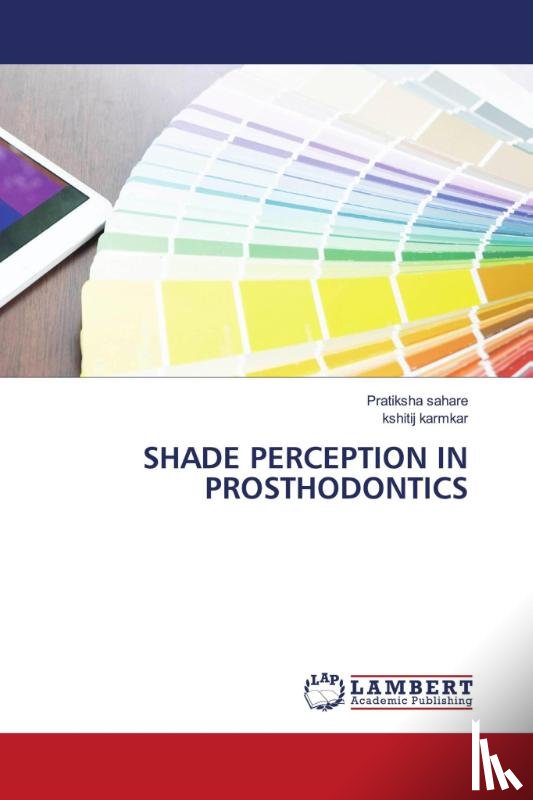 Sahare, Pratiksha, Karmkar, Kshitij - SHADE PERCEPTION IN PROSTHODONTICS