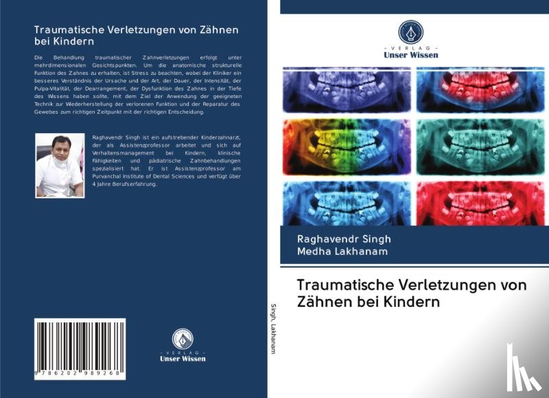 Singh, Raghavendr, Lakhanam, Medha - Traumatische Verletzungen von Zähnen bei Kindern