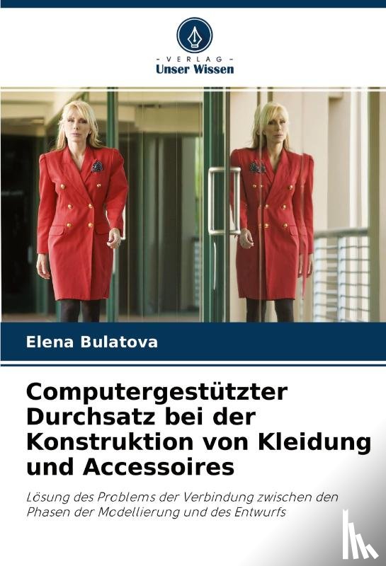 Bulatova, Elena - Computergestutzter Durchsatz bei der Konstruktion von Kleidung und Accessoires
