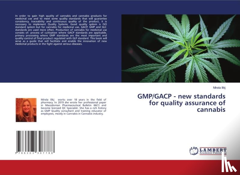 Ilikj, Mirela - GMP/GACP - new standards for quality assurance of cannabis