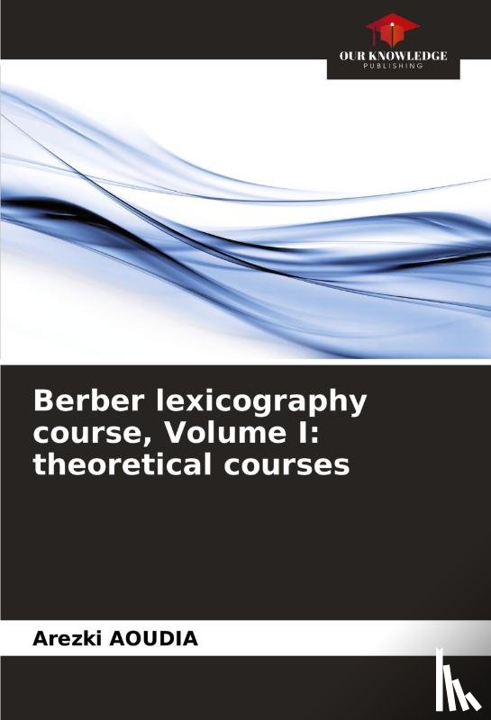 Aoudia, Arezki - Berber lexicography course, Volume I
