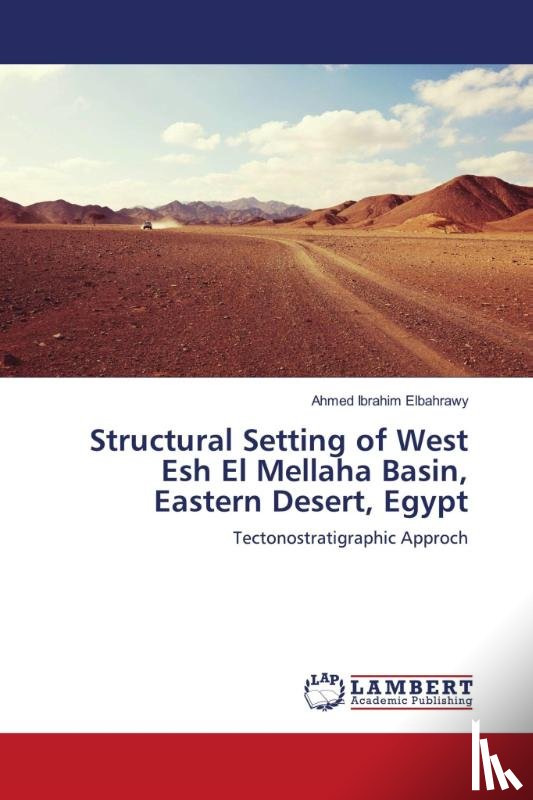 Elbahrawy, Ahmed Ibrahim - Structural Setting of West Esh El Mellaha Basin, Eastern Desert, Egypt