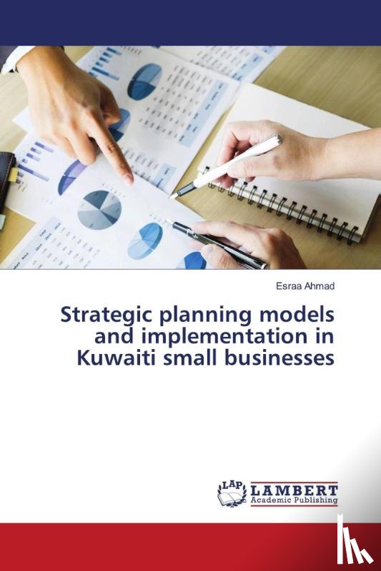 Ahmad, Esraa - Strategic planning models and implementation in Kuwaiti small businesses
