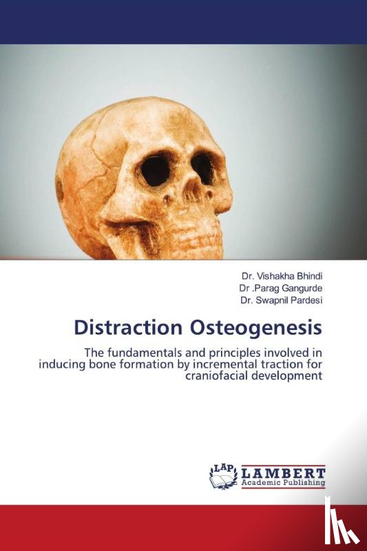 Bhindi, Vishakha, Gangurde, . Parag, Pardesi, Swapnil - Distraction Osteogenesis