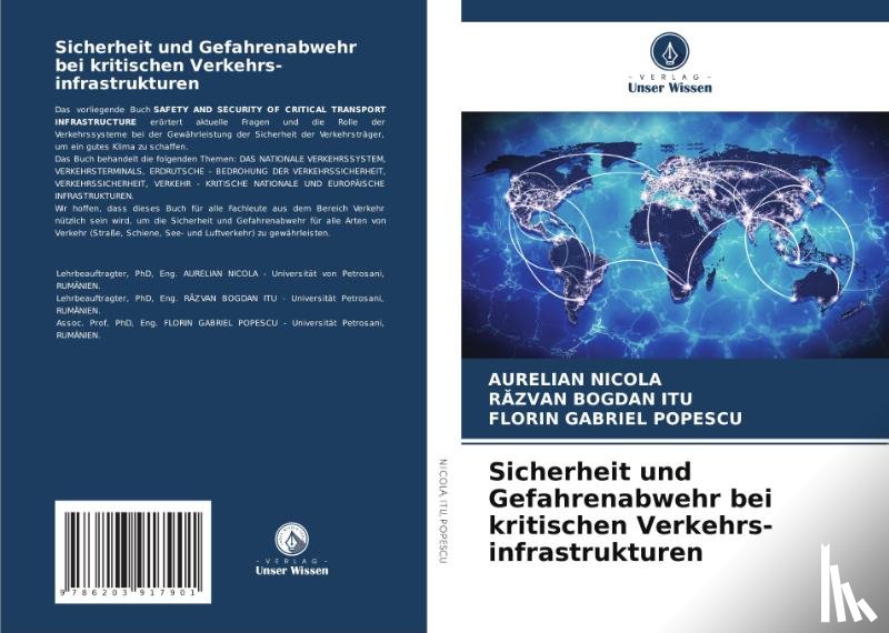 Nicola, Aurelian, Itu, R¿Zvan Bogdan, Popescu, Florin Gabriel - Sicherheit und Gefahrenabwehr bei kritischen Verkehrs-infrastrukturen