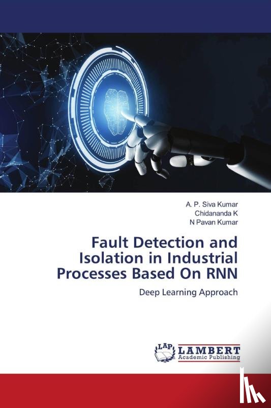 Siva Kumar, A. P., K, Chidananda, Pavan Kumar, N. - Fault Detection and Isolation in Industrial Processes Based On RNN