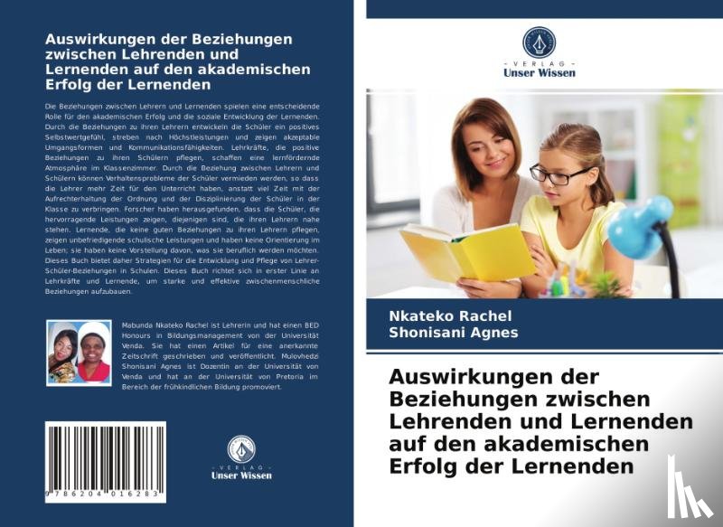 Rachel, Nkateko, Agnes, Shonisani - Auswirkungen der Beziehungen zwischen Lehrenden und Lernenden auf den akademischen Erfolg der Lernenden
