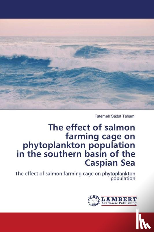 Tahami, Fatemeh Sadat - The effect of salmon farming cage on phytoplankton population in the southern basin of the Caspian Sea