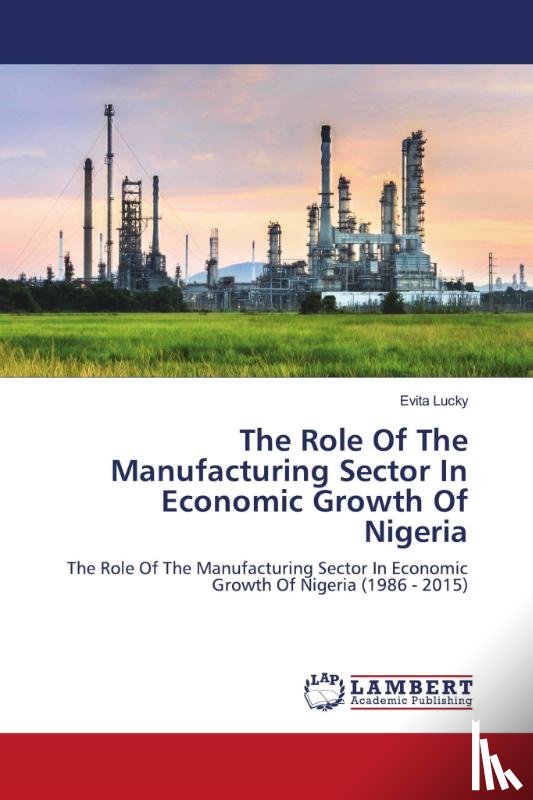 Lucky, Evita - The Role Of The Manufacturing Sector In Economic Growth Of Nigeria