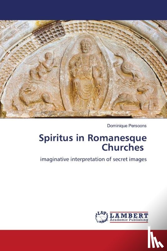 Persoons, Dominique - Spiritus in Romanesque Churches