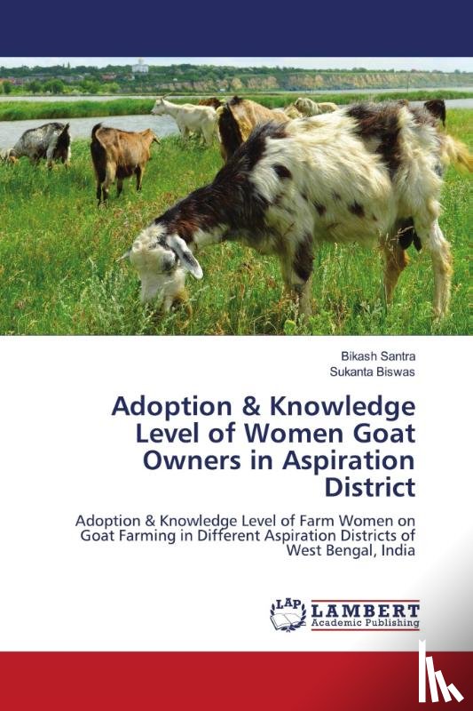 Santra, Bikash, Biswas, Sukanta - Adoption & Knowledge Level of Women Goat Owners in Aspiration District