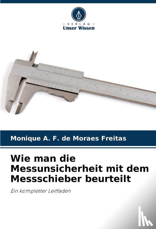 A. F. de Moraes Freitas, Monique - Wie man die Messunsicherheit mit dem Messschieber beurteilt
