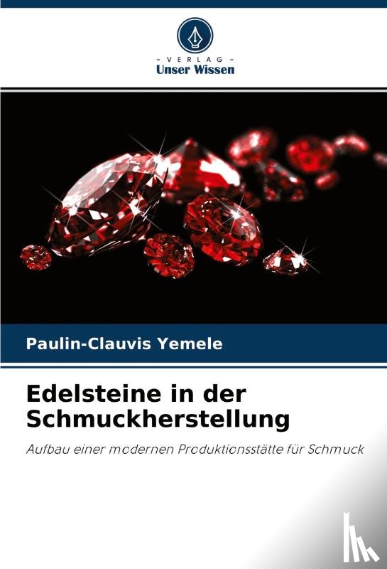 Yemele, Paulin-Clauvis - Edelsteine in der Schmuckherstellung