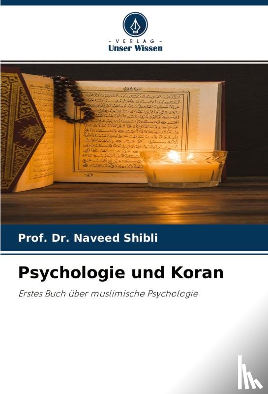 Shibli, Naveed - Psychologie und Koran