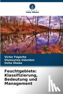 Fagorite, Victor, Odundun, Olumuyiwa, Okeke, Osita - Feuchtgebiete: Klassifizierung, Bedeutung und Management