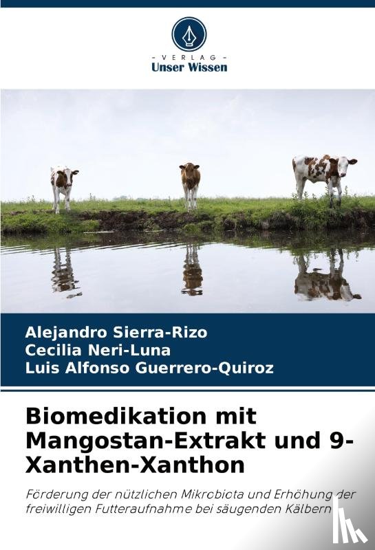 Sierra-Rizo, Alejandro, Neri-Luna, Cecilia, Guerrero-Quiroz, Luis Alfonso - Biomedikation mit Mangostan-Extrakt und 9-Xanthen-Xanthon
