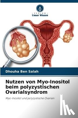 Ben Salah, Dhouha - Nutzen von Myo-Inositol beim polyzystischen Ovarialsyndrom