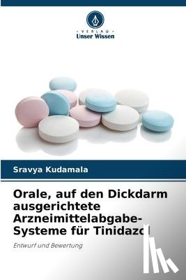 Kudamala, Sravya - Orale, auf den Dickdarm ausgerichtete Arzneimittelabgabe-Systeme für Tinidazol