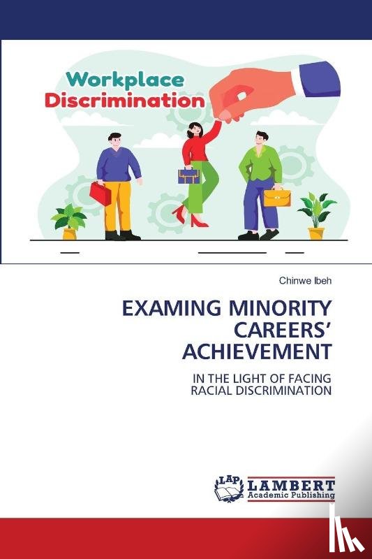 Ibeh, Chinwe - EXAMING MINORITY CAREERS' ACHIEVEMENT