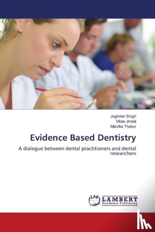 Singh, Joginder, Jindal, Vikas, Thakur, Malvika - Evidence Based Dentistry