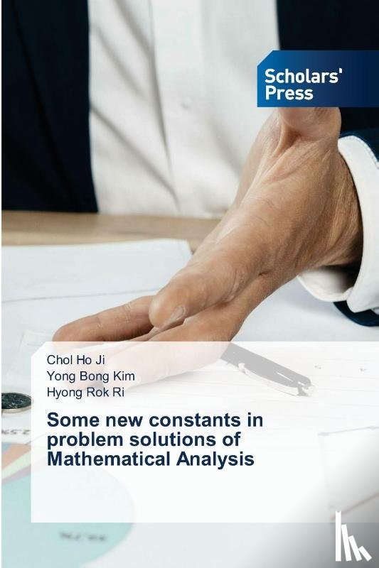 Ji, Chol Ho, Kim, Yong Bong, Ri, Hyong Rok - Some new constants in problem solutions of Mathematical Analysis