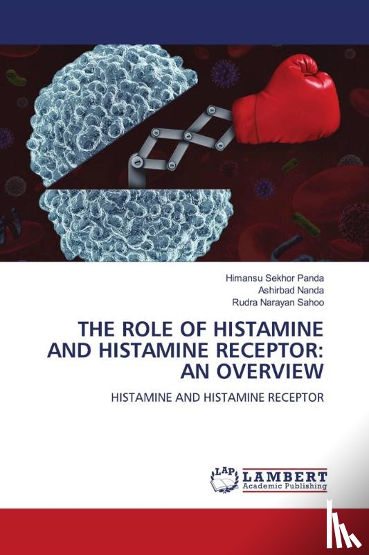Panda, Himansu Sekhor, Nanda, Ashirbad, Sahoo, Rudra Narayan - THE ROLE OF HISTAMINE AND HISTAMINE RECEPTOR: AN OVERVIEW