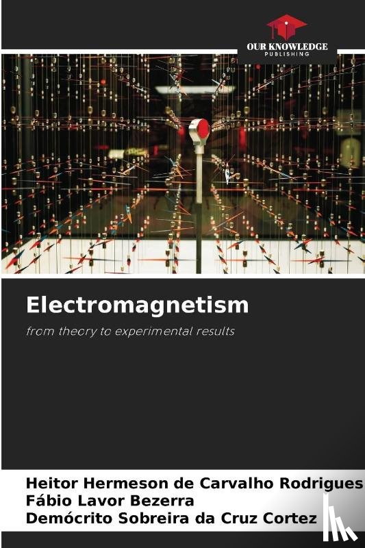 Rodrigues, Heitor Hermeson de Carvalho, Lavor Bezerra, Fábio, Cortez, Demócrito Sobreira Da Cruz - Electromagnetism