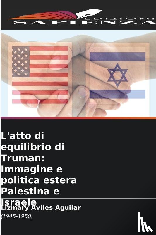 Aviles Aguilar, Lizmary - L'atto di equilibrio di Truman