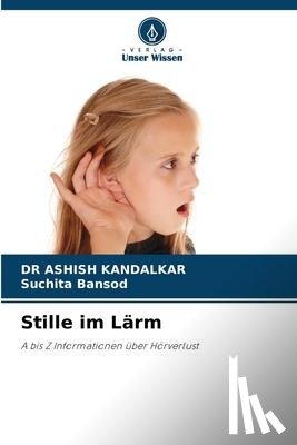 Kandalkar, Ashish, Bansod, Suchita - Stille im Lärm