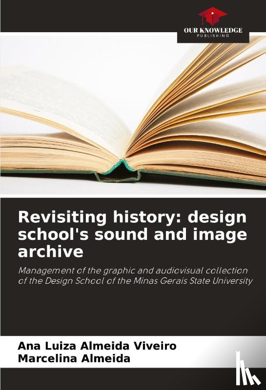 Almeida Viveiro, Ana Luiza, Almeida, Marcelina - Revisiting history: design school's sound and image archive