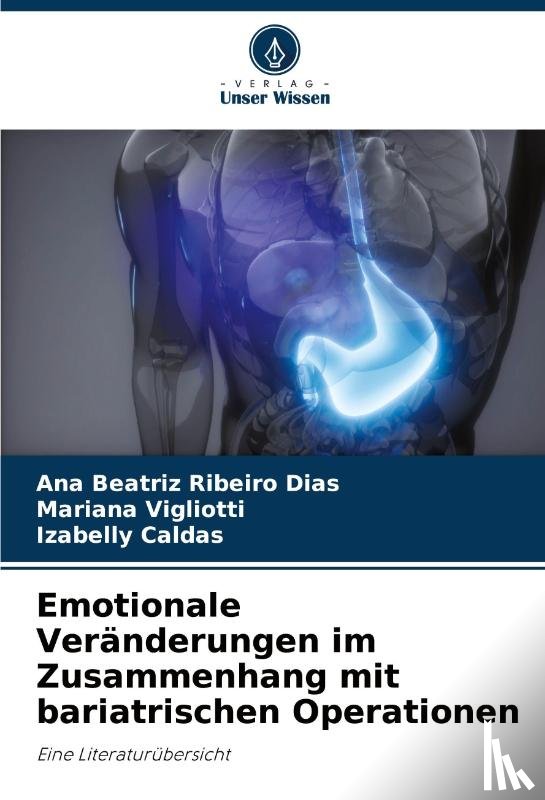 Dias, Ana Beatriz Ribeiro, Vigliotti, Mariana, Caldas, Izabelly - Emotionale Veränderungen im Zusammenhang mit bariatrischen Operationen