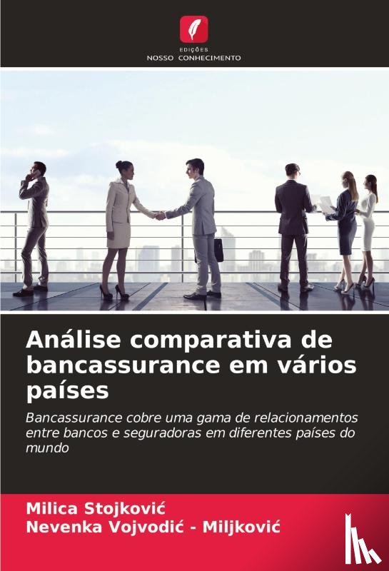 Stojkovic, Milica, Vojvodic - Miljkovic, Nevenka - Analise comparativa de bancassurance em varios paises