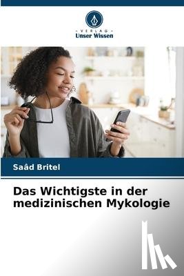 Britel, Saâd - Das Wichtigste in der medizinischen Mykologie