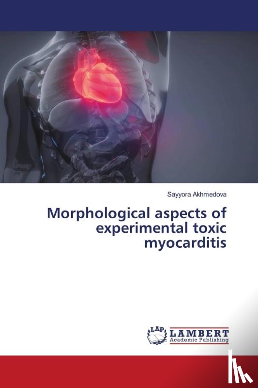 Akhmedova, Sayyora - Morphological aspects of experimental toxic myocarditis