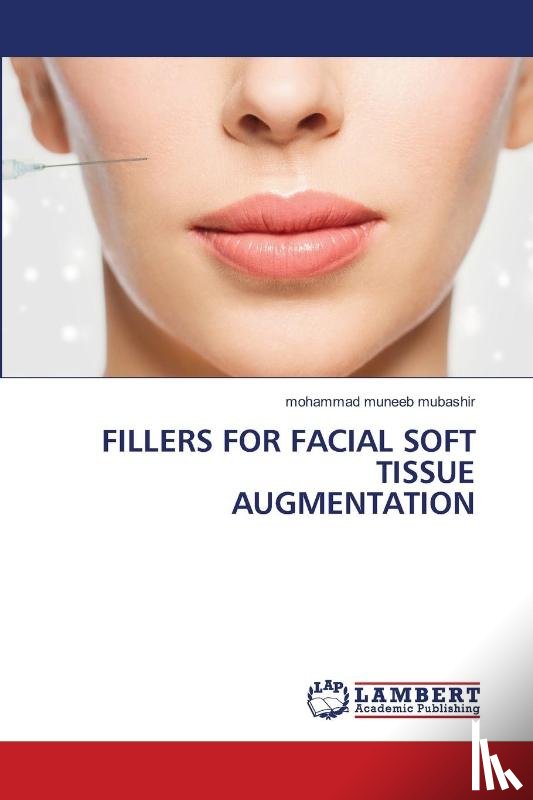 Mubashir, Mohammad Muneeb - FILLERS FOR FACIAL SOFT TISSUE AUGMENTATION