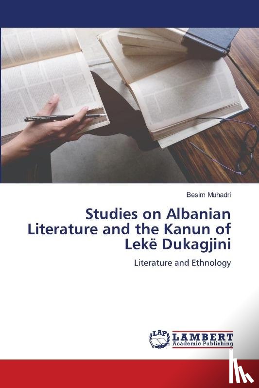 Muhadri, Besim - Studies on Albanian Literature and the Kanun of Lekë Dukagjini