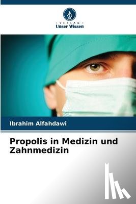Alfahdawi, Ibrahim - Propolis in Medizin und Zahnmedizin