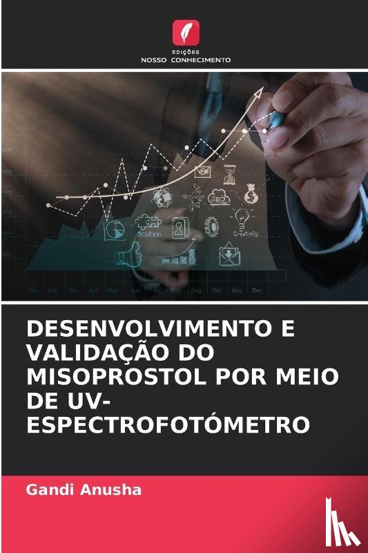 Anusha, Gandi - DESENVOLVIMENTO E VALIDAÇÃO DO MISOPROSTOL POR MEIO DE UV-ESPECTROFOTÓMETRO