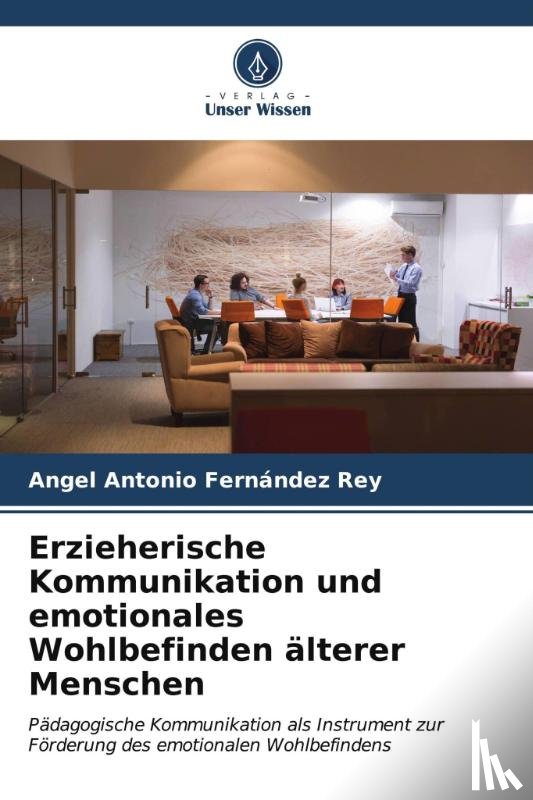 Fernández Rey, Angel Antonio - Erzieherische Kommunikation und emotionales Wohlbefinden älterer Menschen
