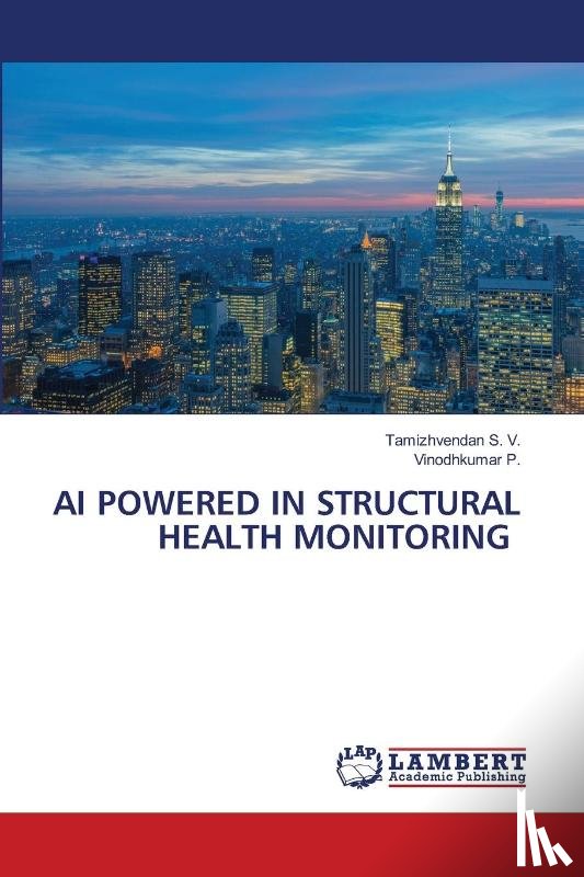 S. V., Tamizhvendan, P., Vinodhkumar - AI POWERED IN STRUCTURAL HEALTH MONITORING