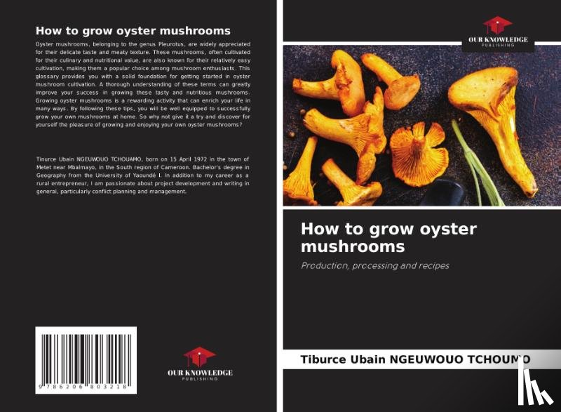 Ngeuwouo Tchoumo, Tiburce Ubain - How to grow oyster mushrooms