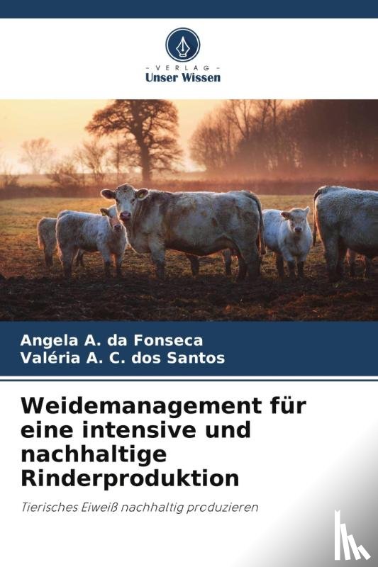 Da Fonseca, Angela A., Dos Santos, Valéria A. C. - Weidemanagement für eine intensive und nachhaltige Rinderproduktion