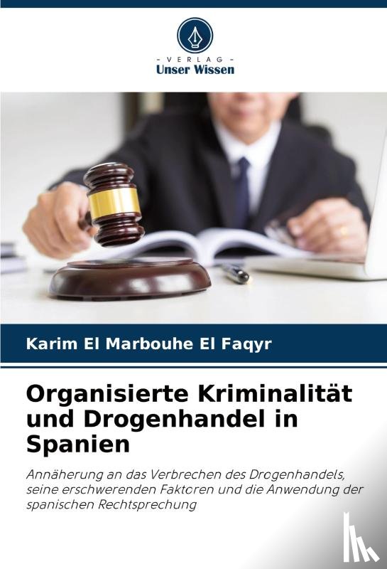El Marbouhe El Faqyr, Karim - Organisierte Kriminalität und Drogenhandel in Spanien