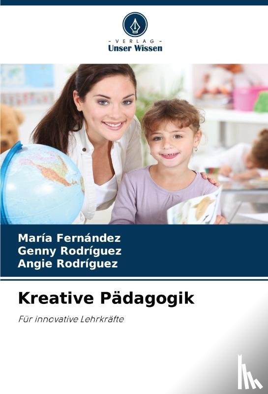Fernández, María, Rodríguez, Genny, Rodríguez, Angie - Kreative Pädagogik