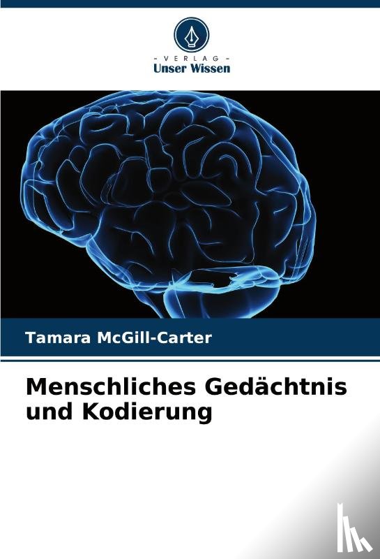 McGill-Carter, Tamara - Menschliches Gedächtnis und Kodierung