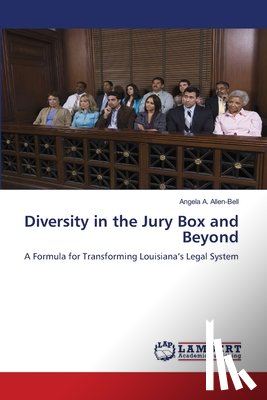 Allen-Bell, Angela A. - Diversity in the Jury Box and Beyond