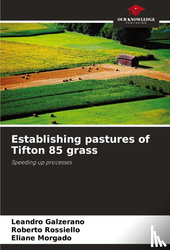 Galzerano, Leandro, Rossiello, Roberto, Morgado, Eliane - Establishing pastures of Tifton 85 grass