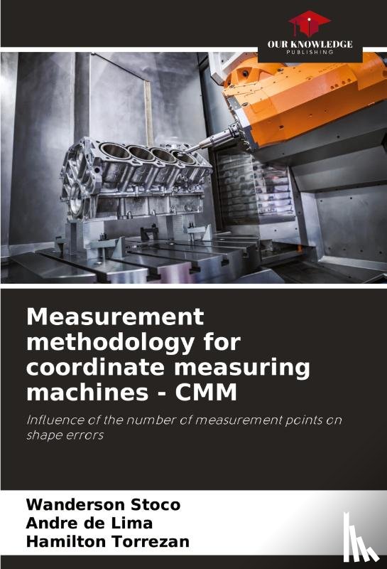 Stoco, Wanderson, de Lima, André, Torrezan, Hamilton - Measurement methodology for coordinate measuring machines - CMM