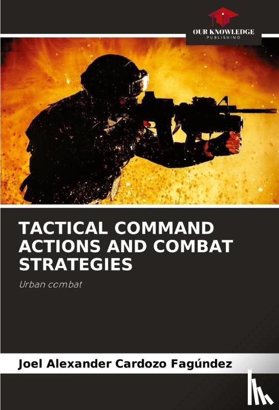 Cardozo Fagúndez, Joel Alexander - TACTICAL COMMAND ACTIONS AND COMBAT STRATEGIES
